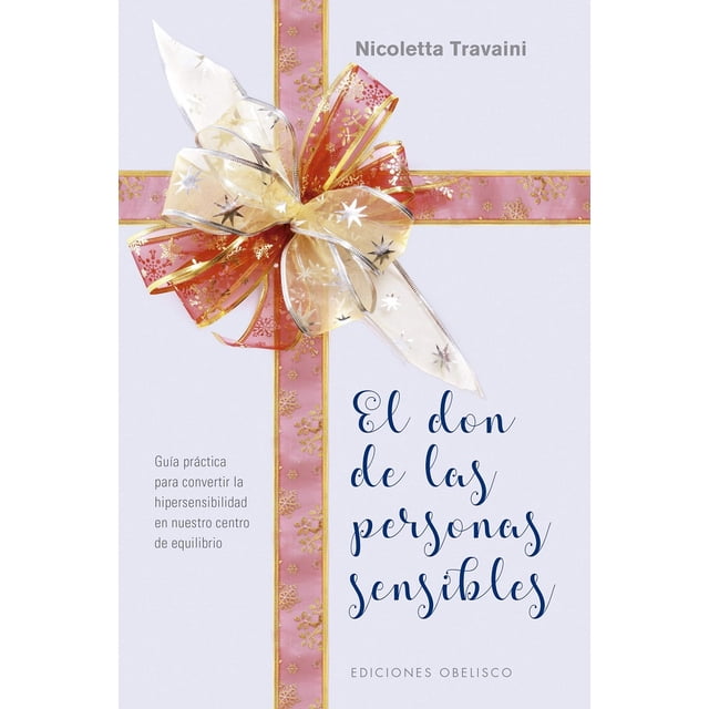 EL DON DE LAS PERSONAS SENSIBLES EDICIONES OBELISCO NICOLETTA TRAVAINI