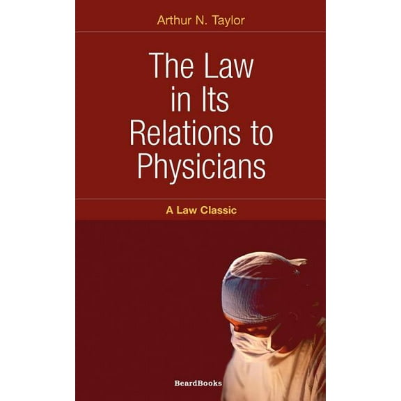 The Law in Its Relations to Physicians