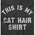 thumbnail image 2 of This is My Cat Hair Shirt Pet Humor Men's Graphic T Shirt Tees Brisco Brands X, 2 of 6