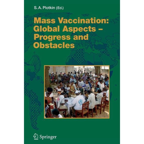 Current Topics in Microbiology and Immmu Mass Vaccination: Global Aspects - Progress and Obstacles, Book 304, (Paperback)
