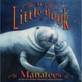 thumbnail image 1 of Pre-Owned My Little Book of Manatees (Paperback) 0893170658 9780893170653, 1 of 1