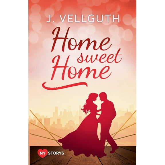 Home Sweet Home: New York Lovestorys, (Paperback)