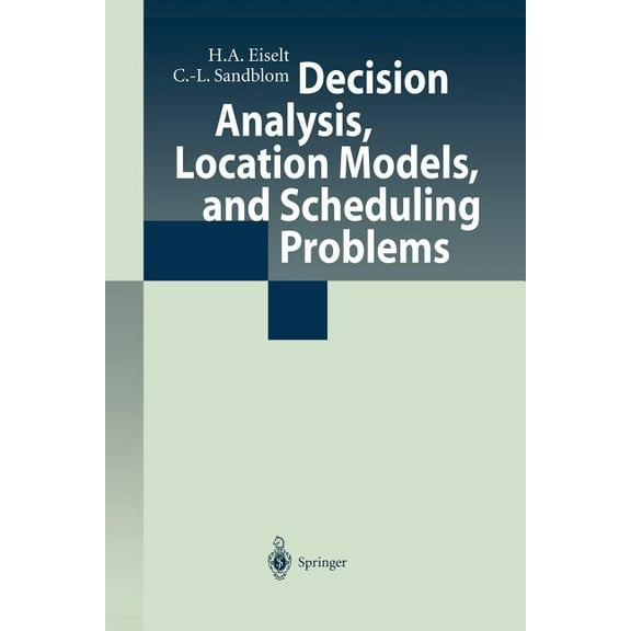 Decision Analysis, Location Models, and Scheduling Problems, (Paperback)