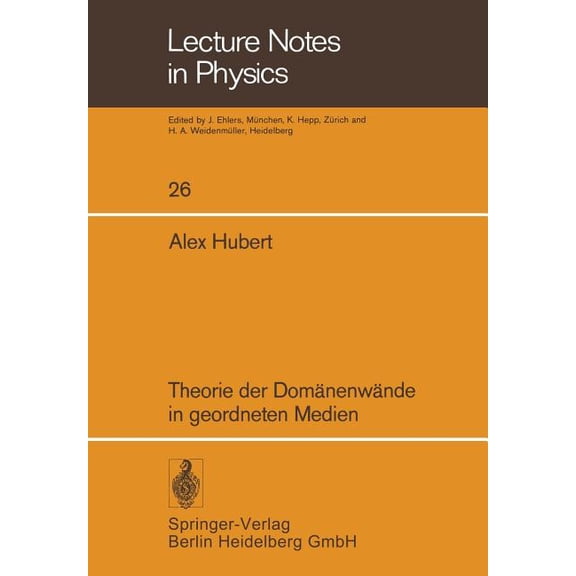 Lecture Notes in Physics Theorie Der Domänenwände in Geordneten Medien, Book 26, (Paperback)