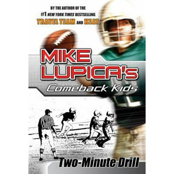 Pre-Owned Two-Minute Drill: Mike Lupica's Comeback Kids (Comeback Kids Series) (Hardcover) 0399247157 9780399247156