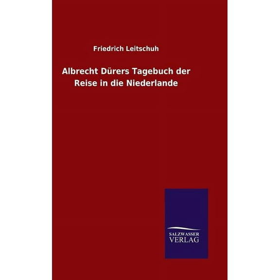 Albrecht Dürers Tagebuch der Reise in die Niederlande (Hardcover)