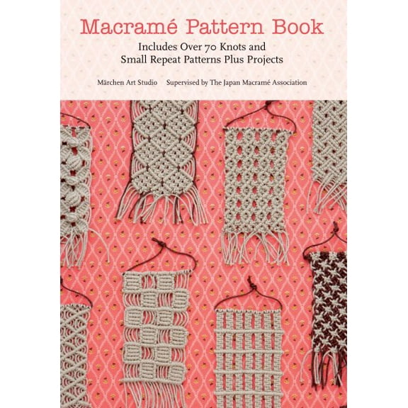 Pre-Owned Macrame Pattern Book: Includes Over 70 Knots and Small Repeat Patterns Plus Projects, (Paperback)