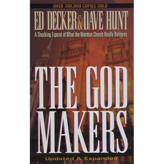 Pre-Owned The God Makers: A Shocking Expose of What the Mormon Church Really Believes (Paperback) 1565077172 9781565077171