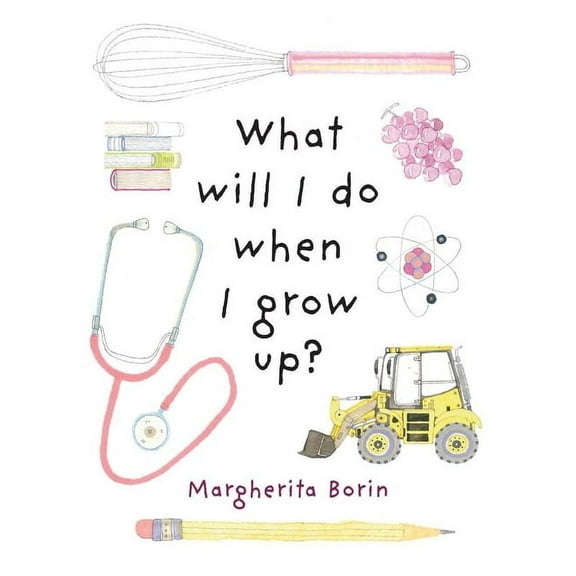 What Will I Do When I Grow Up?, (Hardcover)
