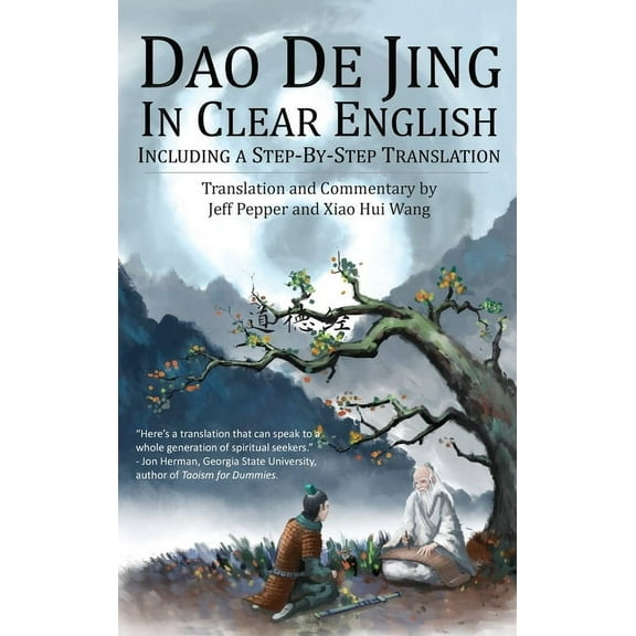 Dao De Jing in Clear English: Including a Step-By-Step Translation, (Hardcover)