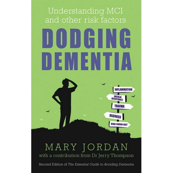 Dodging Dementia: Understanding MCI and Other Risk Factors, (Paperback)