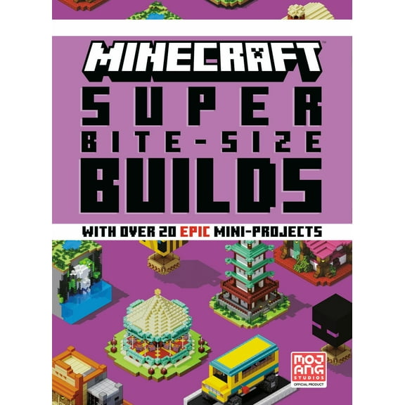 Minecraft: Super Bite-Size Builds (over 20 Epic Mini-Projects) (Hardcover)