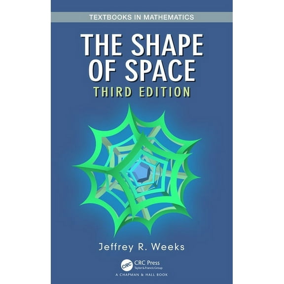 Textbooks in Mathematics The Shape of Space, (Paperback)