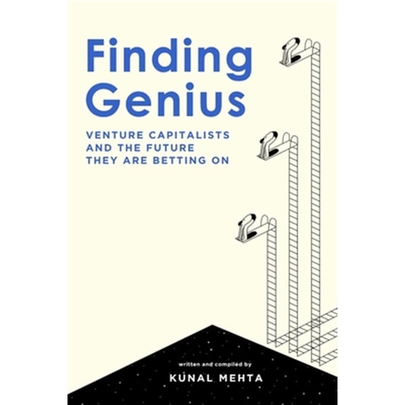 Pre-Owned Finding Genius: Venture Capital and the Future it is Betting on (Paperback) 1099638240 9781099638244