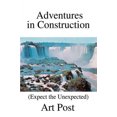 thumbnail image 1 of Adventures in Construction: (Expect the Unexpected), 1 of 2
