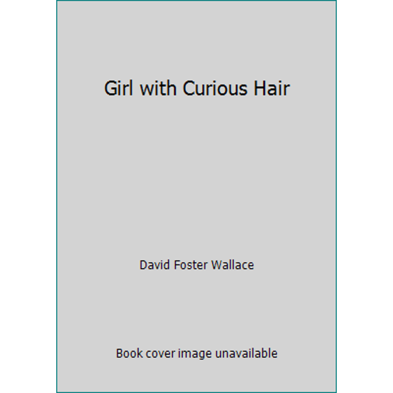 Pre-Owned Girl with Curious Hair (Paperback) 038071230X 9780380712304