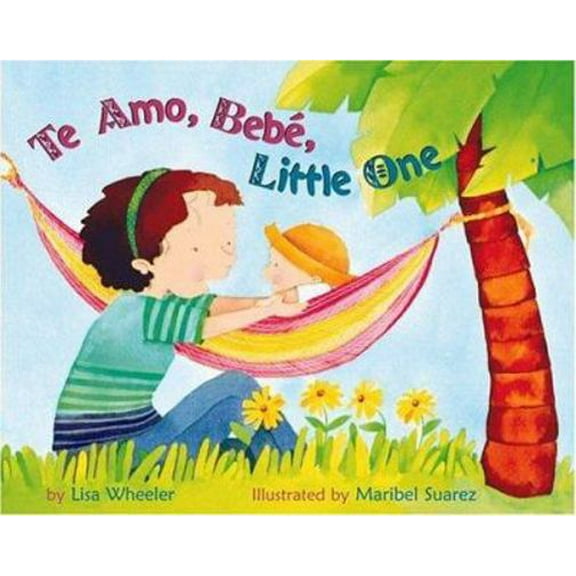 Pre-Owned Te Amo, Bebe, Little One (Hardcover) 0316614106 9780316614108