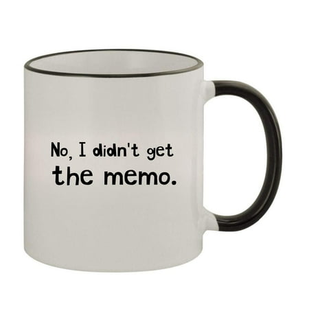 

didn t get the memo - 11oz Colored Rim and Handle Coffee Mug Black