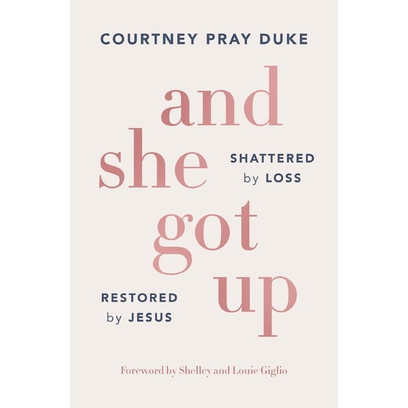 And She Got Up: Shattered by Loss by Jesus, (Paperback)