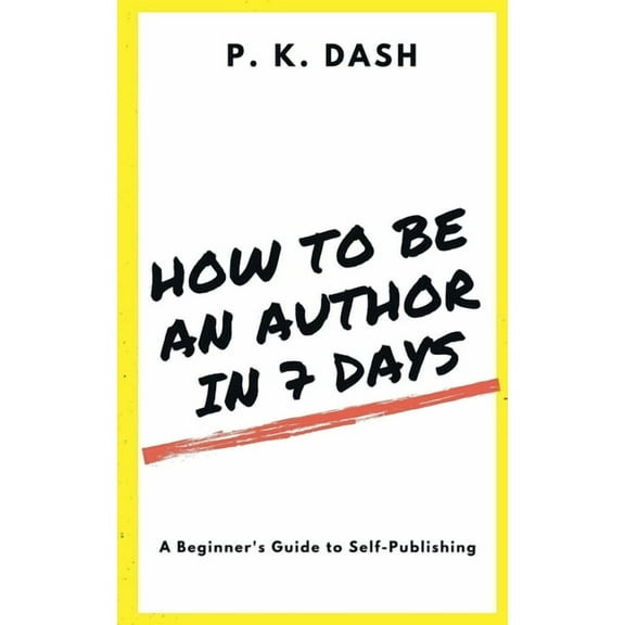 How to Be an Author in 7 Days, (Paperback)