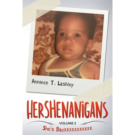 HerShenanigans: Volume 2: She's Backkkkkkkkkkk, (Paperback)