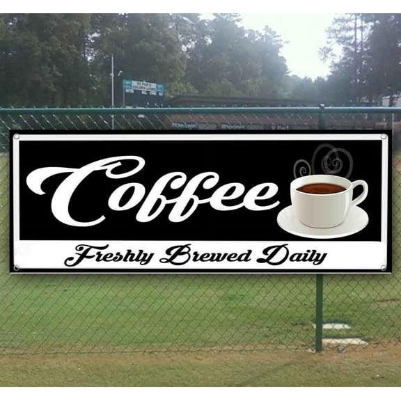 Coffee Freshly Brewed Daily 13 oz Vinyl Banner With Metal Grommets