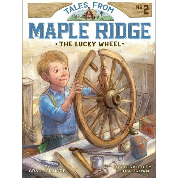 Tales from Maple Ridge The Lucky Wheel, Book 2, (Paperback)