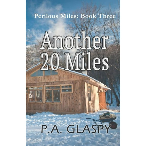 Another 20 Miles (Paperback) by P a Glaspy