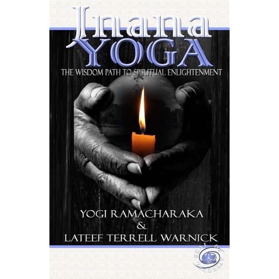 Jnana Yoga: The Wisdom Path to Spiritual Enlightenment, (Paperback)
