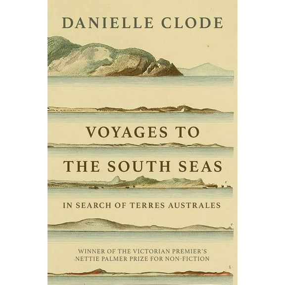 Voyages to the South Seas: In Search of Terres Australes, (Paperback)