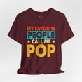 thumbnail image 2 of My Favorite People Call Me Pop Short Sleeve Crew Neck T-Shirt, 2 of 10