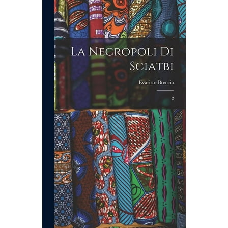 La necropoli di Sciatbi : 2 (Hardcover)