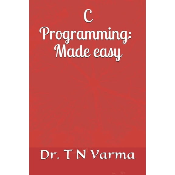 C Programming: Made easy, (Paperback)