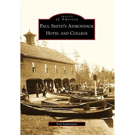 Pre-Owned Paul Smith's Adirondack Hotel and College (Paperback) 0738562904 9780738562902