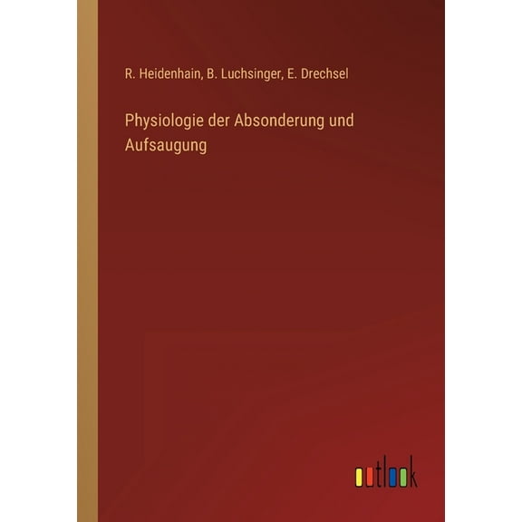Physiologie der Absonderung und Aufsaugung (Paperback)