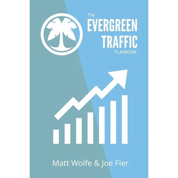 The Evergreen Traffic Playbook, (Paperback)