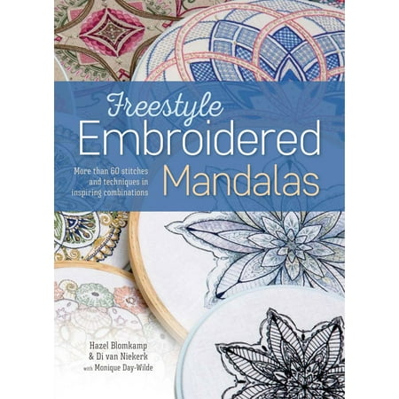 Burton Freestyle Snowboard Binding - Freestyle Embroidered Mandalas : More than 60 Stitches and Techniques in Inspiring Combinations
