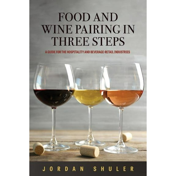 Food and Wine Pairing in Three Steps