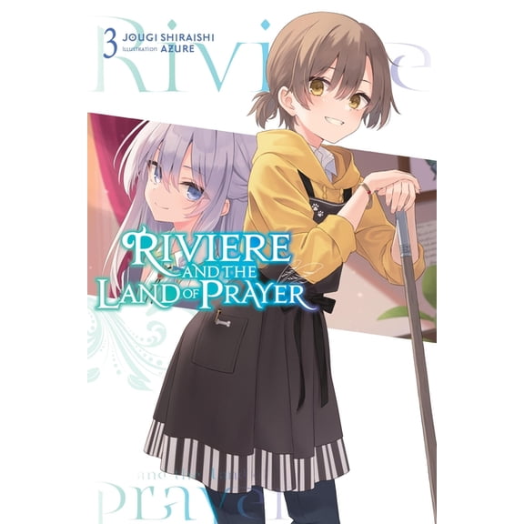 Riviere and the Land of Prayer (Light No Riviere and the Land of Prayer, Vol. 3 (Light Novel): Volume 3, Book 3, (Paperback)