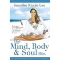 thumbnail image 1 of Mind, Body & Soul Diet, Jennifer Nicole Lee Couverture Rigide, 1 of 2