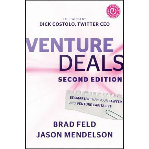 Pre-Owned Venture Deals: Be Smarter Than Your Lawyer and Venture Capitalist (Hardcover) 1118443616 9781118443613