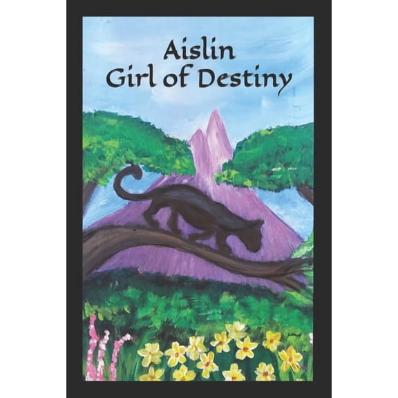 Aislin Aislin Girl of Destiny, Book 1, (Paperback)
