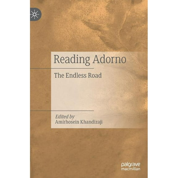 Reading Adorno: The Endless Road, (Hardcover)