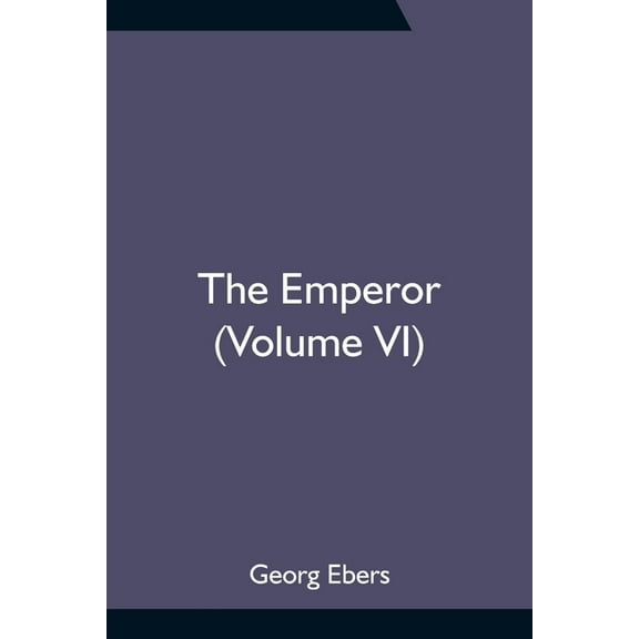 The Emperor (Volume VI), (Paperback)