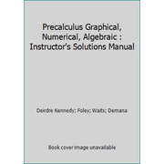 Precalculus Graphical, Numerical, Algebraic : Instructor's Solutions Manual [Paperback - Used]