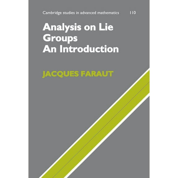 Cambridge Studies in Advanced Mathematic Analysis on Lie Groups: An Introduction, Book 110, (Hardcover)