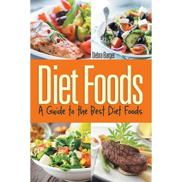 Diet Foods: A Guide to the Best Diet Foods (Paperback)