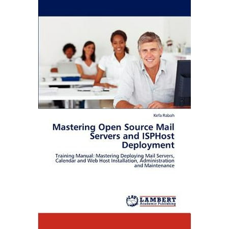Mastering Open Source Mail Servers and Isphost
