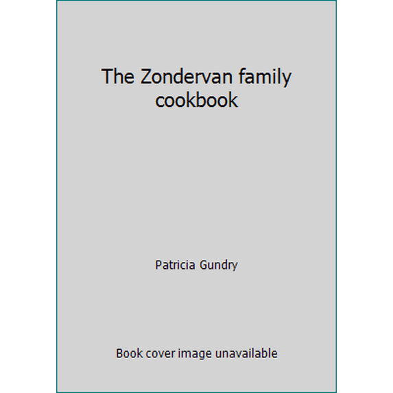 Pre-Owned The Zondervan family cookbook (Hardcover) 0310253802 9780310253808