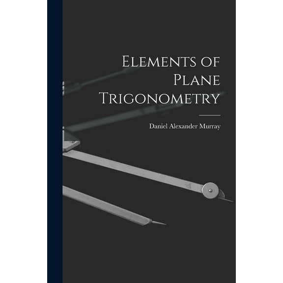 Elements of Plane Trigonometry (Paperback)